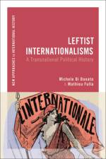Leftist Internationalisms af Michele Di Donato