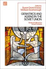 Geriatrics and Ageing in the Soviet Union af Susan Grant
