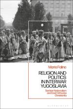 Religion and Politics in Interwar Yugoslavia af Maria Falina