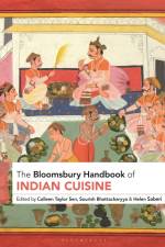 The Bloomsbury Handbook of Indian Cuisine af Colleen Taylor Sen