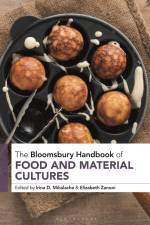 The Bloomsbury Handbook of Food and Material Cultures af Irina D Mihalache