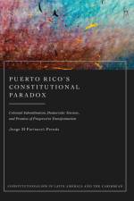 Puerto Rico's Constitutional Paradox af Jorge M Farinacci-Fernós