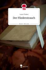 Der Fliederstrauch. Life is a Story - story.one af Leara Thalen