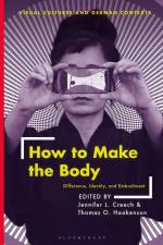 How to Make the Body af Jennifer L Creech