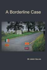 BORDERLINE CASE af Jeremiah Galvin
