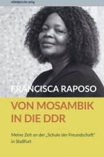 Von Mosambik in die DDR af Francisca Raposo