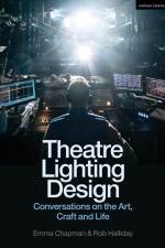 Theatre Lighting Design af Rob Halliday