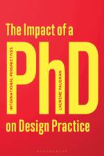 The Impact of a PhD on Design Practice af Laurene Vaughan