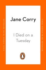 I Died on a Tuesday af Jane Corry