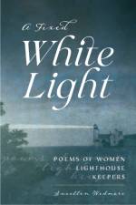A Fixed White Light af Suellen Wedmore