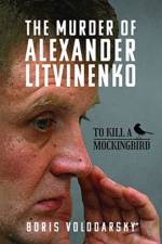 The Murder of Alexander Litvinenko af Boris Volodarsky