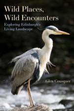 Wild Places, Wild Encounters af Glen Cousquer