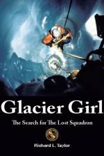 Glacier Girl af Richard L. Taylor