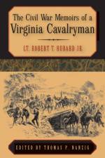 The Civil War Memoirs of a Virginia Cavalryman af Robert T. Hubard