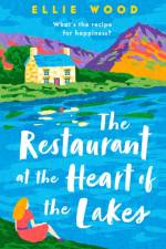 The Restaurant at the Heart of the Lakes af Ellie Wood