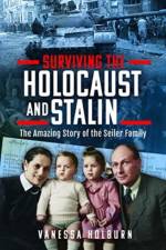 Surviving the Holocaust and Stalin af Vanessa Holburn