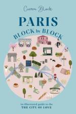 Paris, Block by Block af Cierra Block