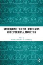 Gastronomic Tourism Experiences and Experiential Marketing af Girish Prayag