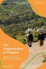 FRAGMENTATION OF PALESTINE af Joshua Rickard
