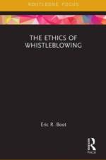 The Ethics of Whistleblowing af Eric R Boot