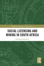 Social Licensing and Mining in South Africa af Sethulego Matebesi