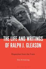 The Life and Writings of Ralph J. Gleason af Professor. Don (Freelance Writer Armstrong