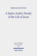 A Judeo-Arabic Parody of the Life of Jesus af Miriam Goldstein