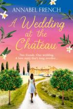 A Wedding at the Chateau af Annabel French