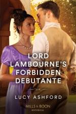 Lord Lambourne's Forbidden Debutante af Lucy Ashford