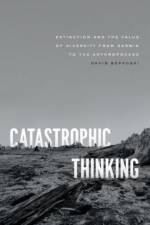 Catastrophic Thinking af David Sepkoski