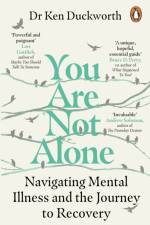 You Are Not Alone af Dr Ken Duckworth