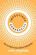 Infectious Generosity af Chris Anderson