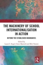 The Machinery of School Internationalisation in Action af Laura C Engel
