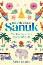The Little Book of Sanuk af Karen Sinotok