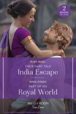 Their Fairy Tale India Escape / Part Of His Royal World af Ruby Basu