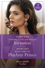 Cinderella's Billion-Dollar Invitation / Beauty And The Playboy Prince af Michele Renae