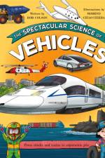 The Spectacular Science of Vehicles af Rob Colson