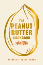 The Peanut Butter Cookbook af ManiLife Limited