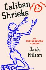 Caliban Shrieks af Jack Hilton