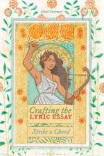 Crafting the Lyric Essay af Dr Heidi (Independent) Czerwiec