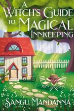A Witch's Guide to Magical Innkeeping af Sangu Mandanna