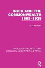 India and the Commonwealth 1885-1929 af S R Mehrotra