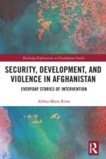 Security, Development, and Violence in Afghanistan af Althea-Maria Rivas