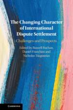 The Changing Character of International Dispute Settlement