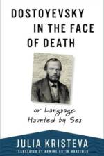 Dostoyevsky in the Face of Death