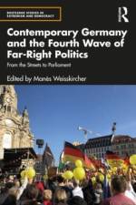 Contemporary Germany and the Fourth Wave of Far-Right Politics af ManÃ¨s Weisskircher