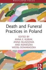 Death and Funeral Practices in Poland af Anna E Kubiak