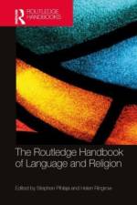 The Routledge Handbook of Language and Religion af Stephen Pihlaja