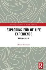 Exploring End of Life Experience af Helen Besemeres