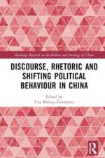 Discourse, Rhetoric and Shifting Political Behaviour in China af erenkova